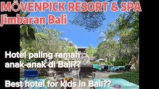 Pengalaman menginap di  Movenpick Jimbaran // Experience staying at Movenpick Jimbaran Bali Hotel