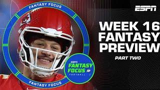 Week 16 Preview Part 2 | Fantasy Focus 