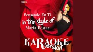 Pensando en Ti (In The Style Of María Bestar) (Karaoke Version)