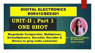 Digital electronics | Unit 2 One shot | BOE410 | BEE401 |PART 1 | Multiplexer | encoder |  Decoder