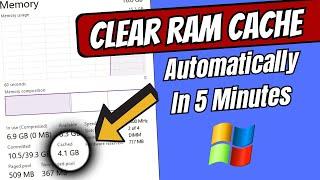 How to Clear RAM Cache AUTOMATICALLY in 5 Mnts (Windows 10/11) |   Make Computer Faster