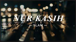 SLAM - Nur Kasih (Lirik Video)