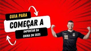 Guia Para Começar A Importar Em 2025|Mr China Imports