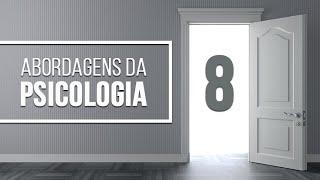 ABORDAGENS DA PSICOLOGIA: AS 8 PERSPECTIVAS PSICOLÓGICAS | GRANDES TEMAS DA PSICOLOGIA