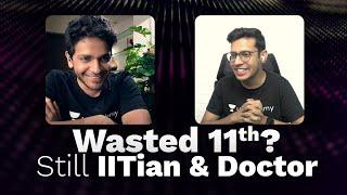 Wasted 11th? Still IITian & Doctor | Podcast 1 | Vikrant Kirar & Dr. Anand Mani