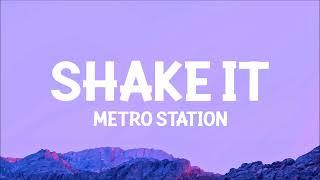 Metro Station - Shake It (Lyrics)