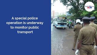 A special police operation is underway to monitor public transport.