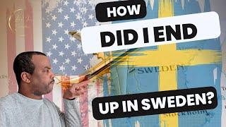 How Did This American End Up In Sweden?