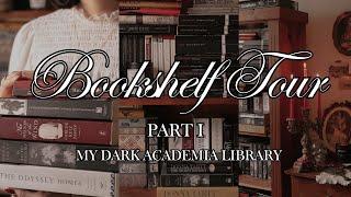 •BOOKSHELF TOUR & READING RECS PART I• my Dark Academia library (300+ books)  ️