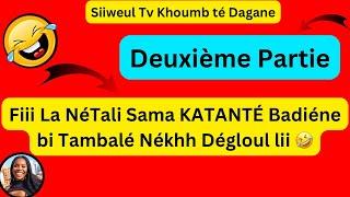 Wakhtane KATANTÉ NéTali PARTIE2« Ma dégu Badiéne Di SITIOU Capitaine Diko Kate di tape Tâte yi