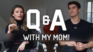 Q&A With my Mom!