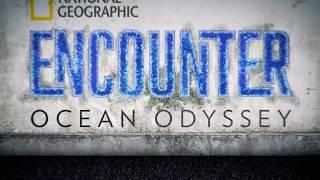 National Geographic Encounter: Ocean Odyssey | Now Open