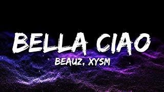 BEAUZ & XYSM - Bella Ciao (Lyrics)