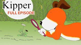 Kipper and the Magnifying Glass | Kipper the Dog | Season 2 Full Episode | Kids Cartoon Show