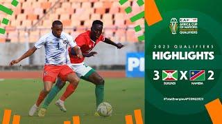 Burundi Namibia | Highlights - #TotalEnergiesAFCONQ2023 - MD5 Group C