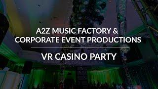 A2Z Music Factory & Corporate Event Productions | VR Casino Party