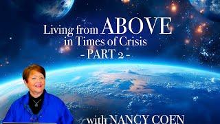 Living from Above in Times of Crisis Part 2 with NANCY COEN