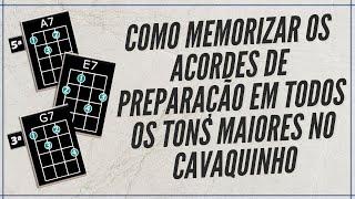 Como Memorizar os Acordes de Preparação em TODOS OS TONS MAIORES no Cavaquinho - Professor Damiro