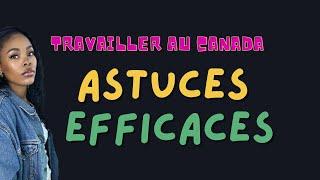 Appliquer Ces Astuces Pour Trouver Du Travail Au Canada 