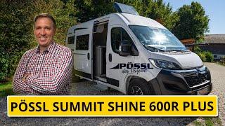 ️Der GÜNSTIGSTE Pössl 2024: Pössl Summit Shine 600 R Plus