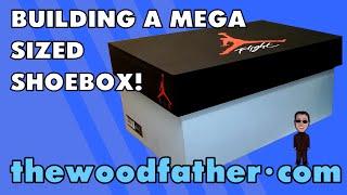 Building a Giant Nike Air Jordan Mega Shoebox - The Woodfather