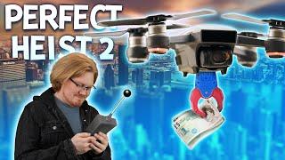 Duncan's drones take over the map!! | Perfect Heist 2