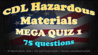 CDL Hazardous Materials 2024 | Questions and Answers | Mega Quiz 1 【75 Q/A】