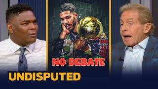 UNDISPUTED | "The Celtics winning championship ended debate surrounding Jayson Tatum" - Skip claims