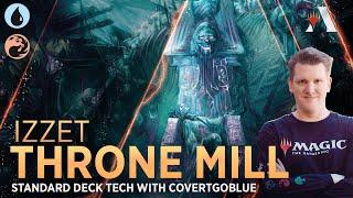 Throne Mill - Bow to the Captain! | Izzet Satndard Deck Tech with CovertGoBlue