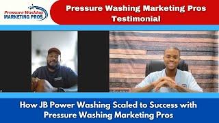 How JB Power Washing Scaled to Success with Pressure Washing Marketing Pros