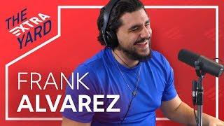 Frank Alvarez - The Extra Yard