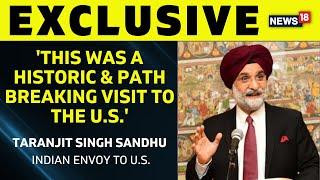 Exclusive Interview | Indian Envoy To U.S. Taranjit Singh Sandhu Exclusive | English News | News18