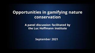 Opportunities in gamifying nature conservation – panel discussion