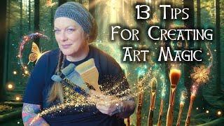 13 Tips for Creating Art Magic, witchcraft