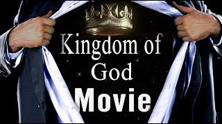 KINGDOM Citizens Are Rising! (The Kingdom of God Movie)