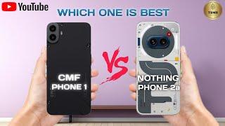 Cmf Phone 1 Vs Nothing Phone 2a II Full Comparison  Which One Is Best?!