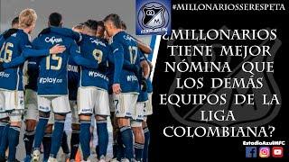 ¿MILLONARIOS TIENE LA MEJOR NÓMINA DEL PAÍS? COMPARAMOS CON LOS OTROS EQUIPOS DEL FPC 15/07/2024