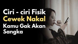 Ciri Fisik Cewek Nakal | Nomor 1 dan 7 Sangat Terlihat Jelas. - Petikan Hati