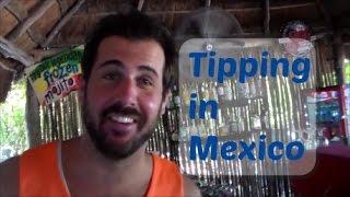 Mexico Travel Tips - Tipping and Tips in Mexico - Know The Policy