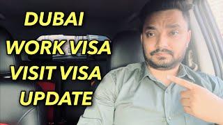 Dubai Work Visa Update | Dubai Visit Visa Update | UAE visit visa update