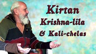 Kirtan, Krishna-lila and Kali-chelas - Swami B.G. Narasingha Maharaja