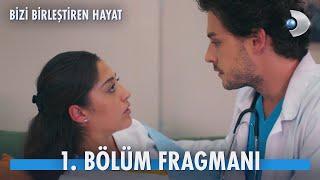 Bizi Birleştiren Hayat 1. Bölüm Fragmanı | 9 EYLÜL PAZARTESİ BAŞLIYOR!