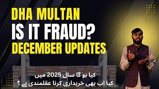 DHA Multan December 2024 Latest Updates and Prediction of 2025, Development and Prices Detailed Vlog