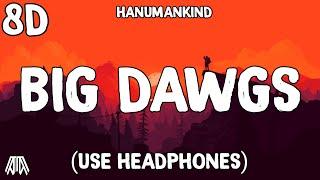 Hanumankind - Big Dawgs ( 8D Audio ) Ft. Kalmi  - Use Headphones 