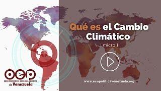 El Cambio  Climático esta  aquí - Observatorio de Ecología Política de Venezuela