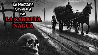 LA CARRETA NAGUA, ¡UNA ATERRADORA LEYENDA! | Leyendas de Terror de Nicaragua | Relato #235