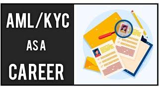 How to get a Know Your Customer role (KYC) | Career Opportunities in the AML/KYC industry