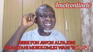 IBERE FUN AWON ALFA WA__ KINI ISLAM,TANI MUSULUMI KIWANI IHSAN ?: