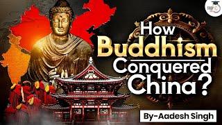 How Buddhism Spread In China? | Complete History Explained by Aadesh Singh