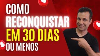 Reconquista Em Menos De 30 Dias - O Plano Completo Para Reconquistar